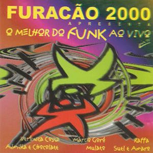 Furacão 2000: Furacão 2000 (O melhor do Funk ao Vivo na TV)