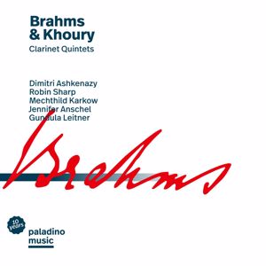 Dimitri Ashkenazy, Robin Sharp, Mechthild Karkow, Jennifer Anschel & Gundula Leitner: Brahms & Khoury: Clarinet Quintets
