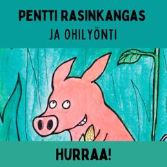 Pentti Rasinkangas, Ohilyönti: Hurraa nyt leivotaan