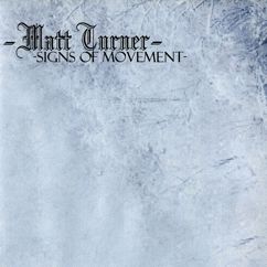 Matt Turner: Signs of Movement