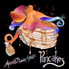 MRSHLL, Tommy Strate: pancake
