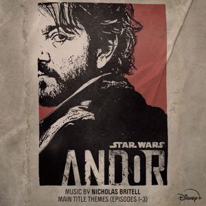 Nicholas Britell: Main Title Themes (Episodes 1-3) (From "Andor")