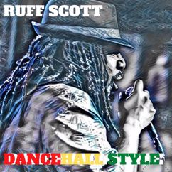 Ruff Scott: Dancehall Style