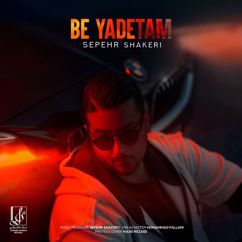 Sepehr Shakeri: Be Yadetam