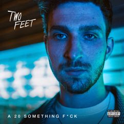 Two Feet: A 20 Something Fuck