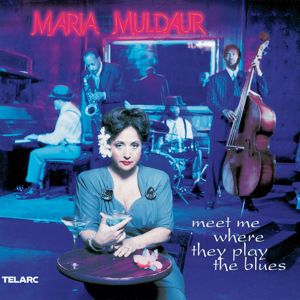 Maria Muldaur: Meet Me Where They Play The Blues