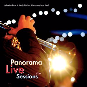 Jakob Böttcher & Sebastian Runn & Panorama Brass Band: Panorama Live Sessions 2020