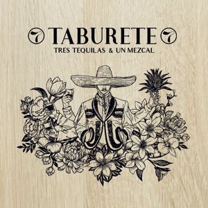 Taburete: Tres Tequilas & Un Mezcal