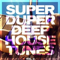 Various Artists: Super Duper Deep House Tunes, Vol. 3