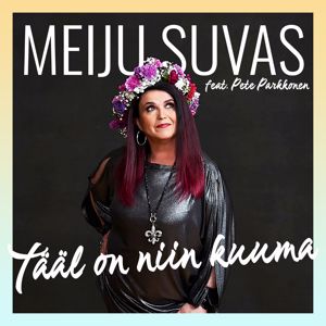 Meiju Suvas: Tääl on niin kuuma (feat. Pete Parkkonen) [Vain elämää kausi 13]