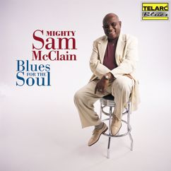 Mighty Sam McClain: Blues For The Soul