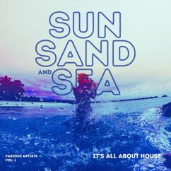 Various Artists: Sun, Sand and Sea (It's All About House), Vol. 1