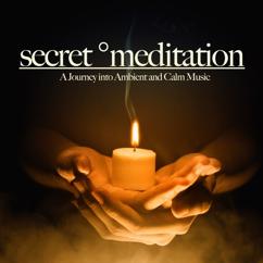 Various Artists: Secret Meditation (A Journey into Ambient and Calm Music)