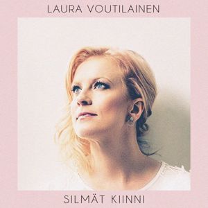 Laura Voutilainen Kappaleet