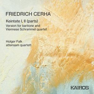 attensam quartett: Friedrich Cerha: Keintate I, II (Parts)