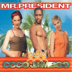 Mr. President: Coco Jamboo