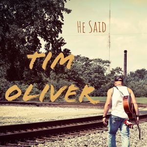 Tim Oliver: He Said
