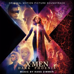 Hans Zimmer: X-Men: Dark Phoenix (Original Motion Picture Soundtrack)
