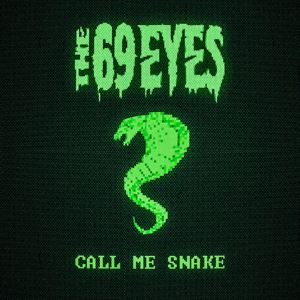 The 69 Eyes: Call Me Snake