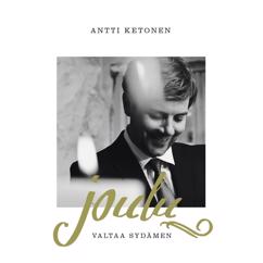Antti Ketonen: Joulu valtaa sydämen