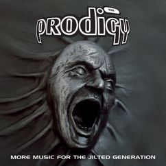 The Prodigy: More Music for the Jilted Generation