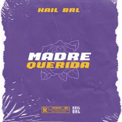 Kail BRL: Madre Querida