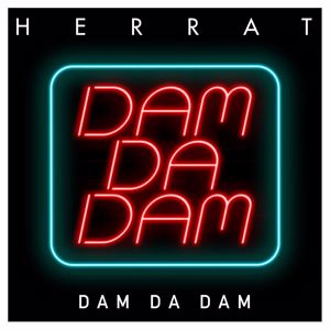 Herrat: Dam Da Dam