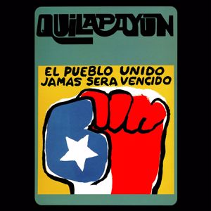 Quilapayún: El Pueblo Unido Jamás Será Vencido