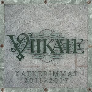 Katkerimmat 2011 - 2017