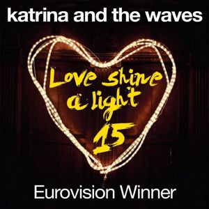 Katrina And The Waves: Love Shine a Light (15th Anniversary Edition)
