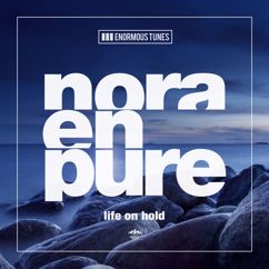 Nora En Pure: Life on Hold