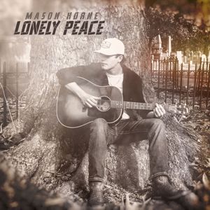 Mason Horne: Lonely Peace