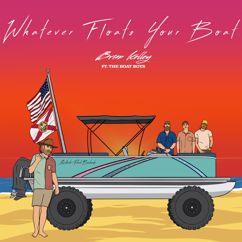 Brian Kelley, The Boat Boys: Whatever Floats Your Boat (feat. The Boat Boys)