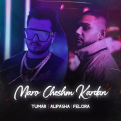 Alipasha feat. Tumar & Felora: Maro Cheshm Kardan