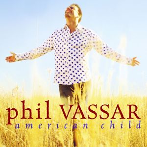 Phil Vassar: American Child