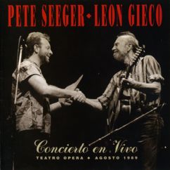 León Gieco, Pete Seeger: Pete Seeger - Leon Gieco Concierto En Vivo II
