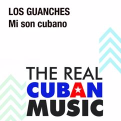 Los Guanches: Mi Son Cubano (Remasterizado)