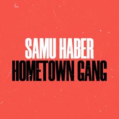 Samu Haber: Hometown Gang
