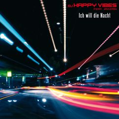 DJ Happy Vibes feat. Jazzmin: Ich will die Nacht