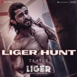 Vikram Montrose, Farhad Bhiwandiwala & Shekhar Astitwa: Liger Hunt Teaser (From "Liger")
