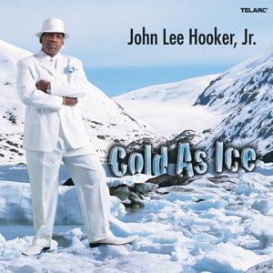 John Lee Hooker, Jr.: Cold As Ice
