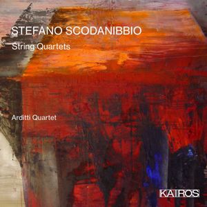 Arditti Quartet: Stefano Scodanibbio: String Quartets