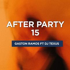 Dj Texus Gaston Ramos: After Party 15