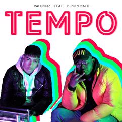 Valenciz: Tempo (feat. B POLYMATH)