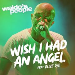 Waldo's People: Wish I Had an Angel (feat. Elize Ryd) [Vain elämää kausi 15]