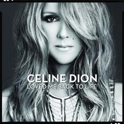 Celine Dion: Loved Me Back to Life
