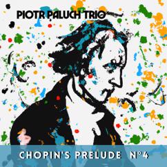 Piotr Paluch Trio: Chopin's Prelude No. 4