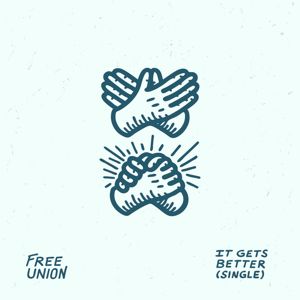 Free Union: It Gets Better