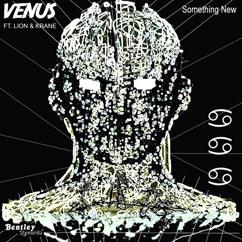 VENUS feat. Lion & Krane: Something New