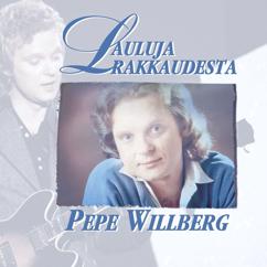 Pepe Willberg: Lauluja rakkaudesta